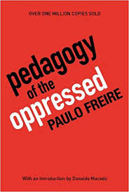 Image result for pedagogy of the oppressed